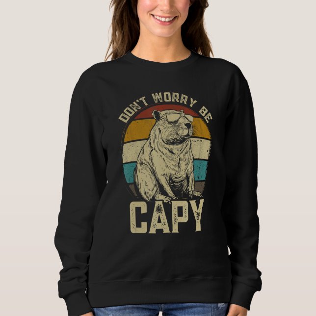Moletom Capybara Dont Be Worry Be Capy  animal Capybara (Frente)
