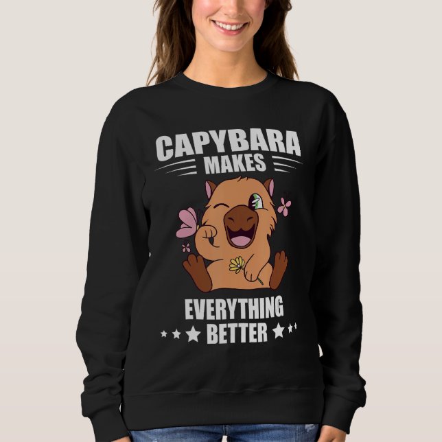 Moletom Capybara Makes Everything Better Capybara  Rodent (Frente)