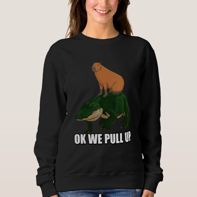 Moletom Capybara standing on Alligator Meme Ok We Pull Up (Frente)