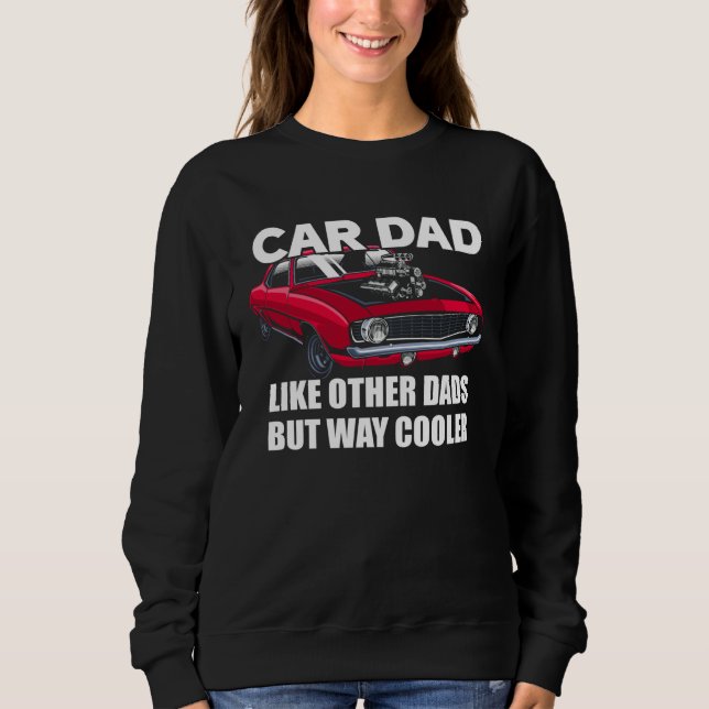 Moletom Car Dad Like Other Dads But Way Cooler Car Guy (Frente)
