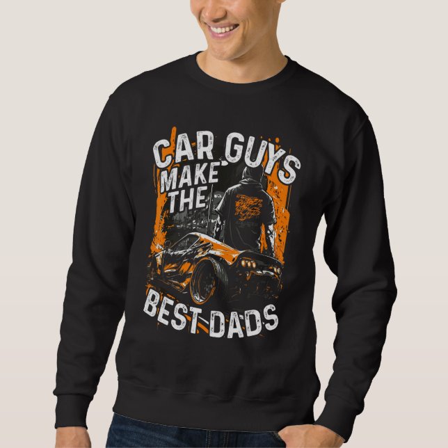 Moletom Car Guys Make The Best Dads Car Racing Fathers Day (Frente)