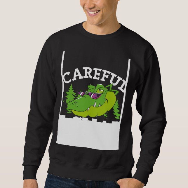 Moletom Careful I Snap Backprint Alligator (Frente)