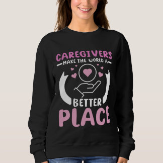 Moletom Caregivers make the world a better place