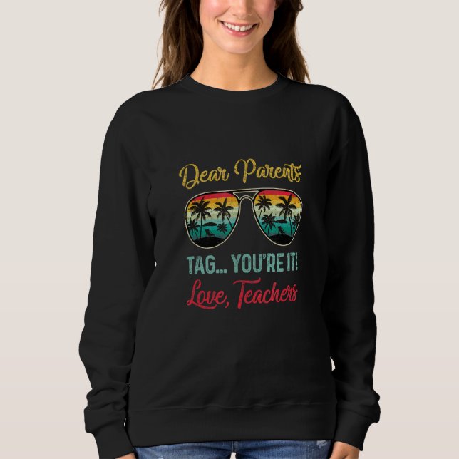 Moletom Caros Pais Dizem Que Você Adora Professores Verão (Frente)