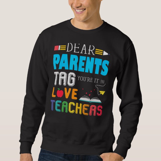 Moletom Caros pais dizem que você ama professores no dia p (Frente)
