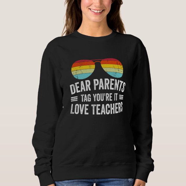 Moletom Caros pais dizem que você ama professores no dia p (Frente)