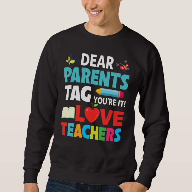 Moletom Caros pais dizem que você ama professores no dia p (Frente)