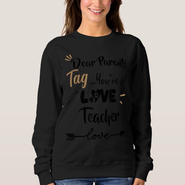 Moletom Caros pais dizem que você é professor de amor no d (Frente)