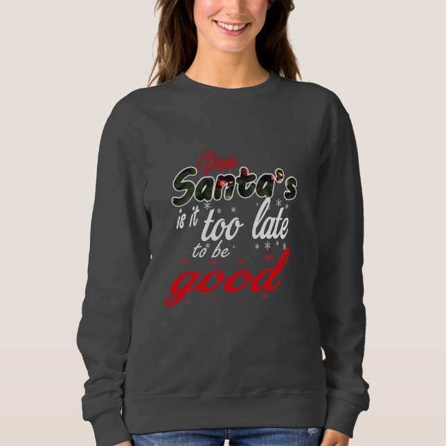 Moletom Caros Papais noeis Tarde demais para serem bons |  (Frente)