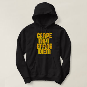 Moletom CARPE AQUELE EFFING DIEM uma citação engraçada 