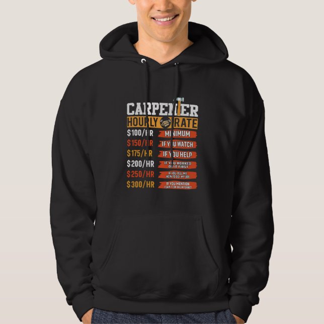 Moletom Carpenter Hourly Rate Father's Day Carpenter (Frente)