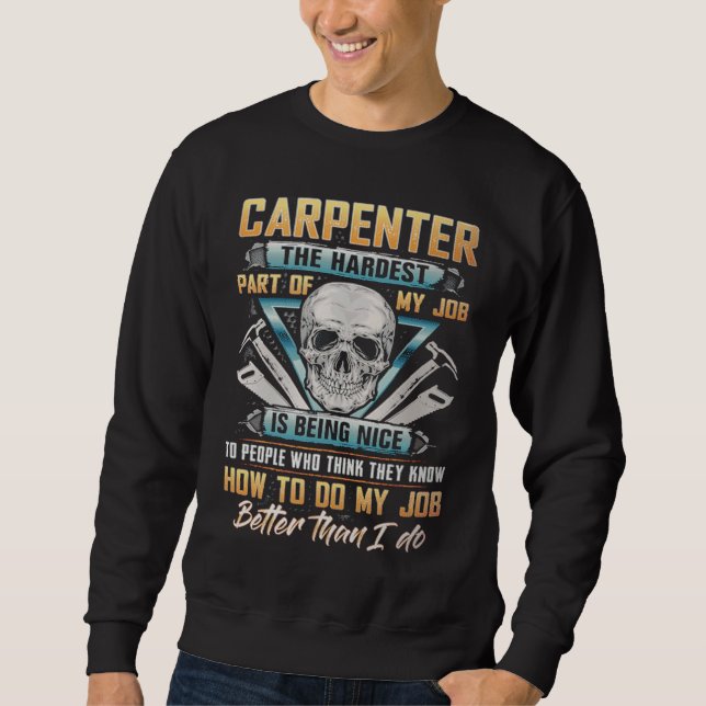 Moletom Carpenter The Hardest Part Of My Job Is Being Nice (Frente)