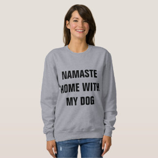 Moletom Casa de Namaste com minha camisola do cão