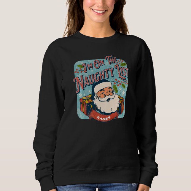 Moletom Casey Christmas Naughty List  Santa xmas holiday (Frente)