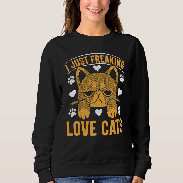 Moletom Cat  Cat Owner I Just Freaking Love Cats 1 (Frente)