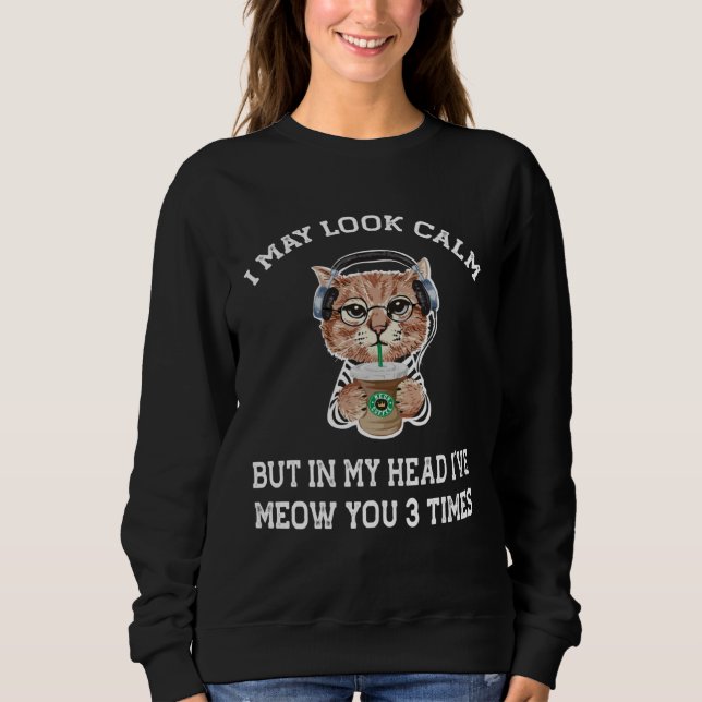 Moletom cat coffee   I may look calm (Frente)