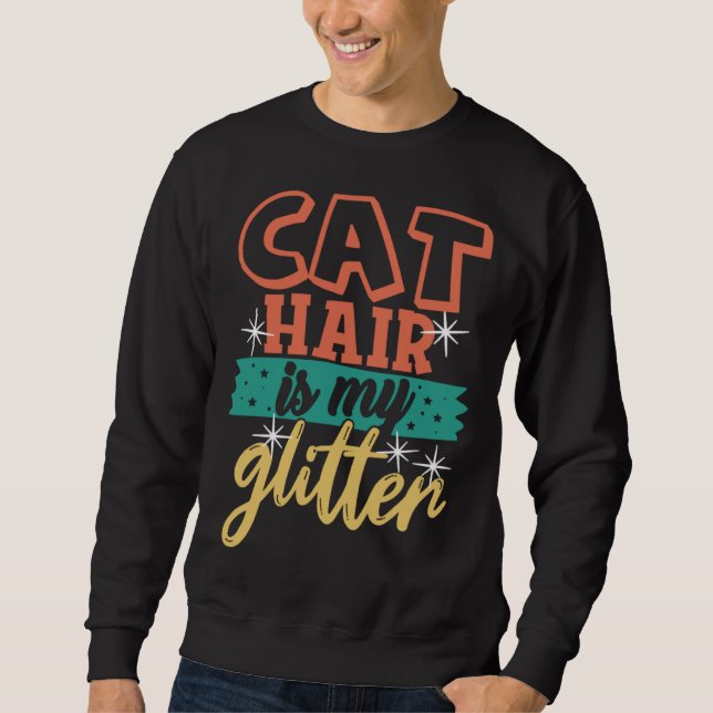 Moletom Cat Hair is My Glitter  Ca Cat Mom Dad (Frente)