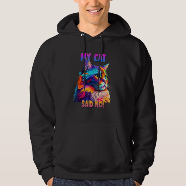 Moletom Cat Lovers Design for a Cat Mom My Cat said No Cat (Frente)