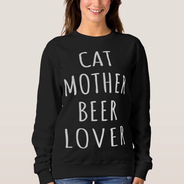 Moletom Cat Mother Beer  Kitten Mom Girl Beer Love Cat Lad (Frente)