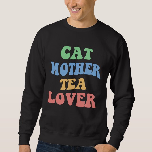 Moletom Cat Mother Tea  Kitten Mom Girl Tea Love Cat Lady (Frente)
