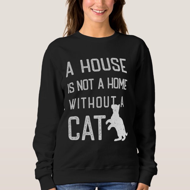 Moletom Cat Theme  A house is not a home without cats (Frente)