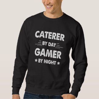 Moletom Caterer By Day Gamer By Night