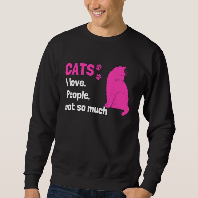 Moletom Cats I love People not so much  Cat Owner Quote (Frente)