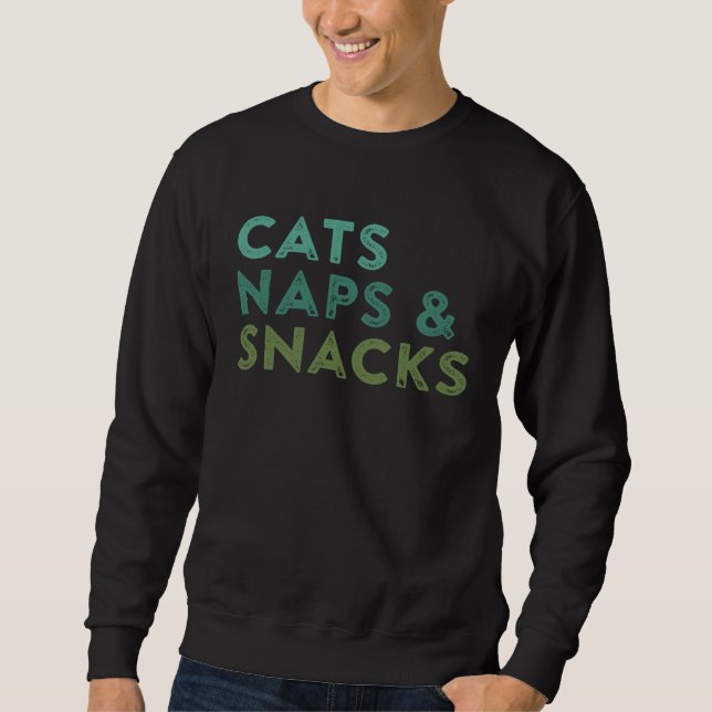 Moletom Cats Naps and Snacks  Quote Saying Meme (Frente)