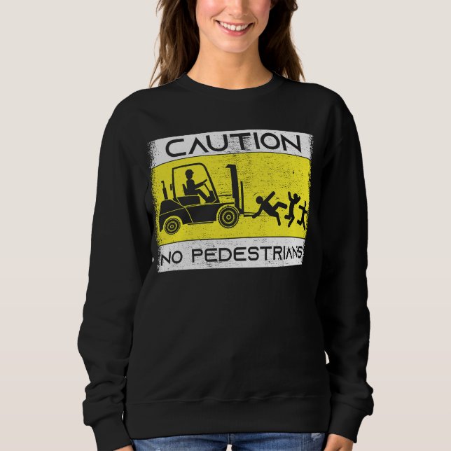 Moletom Caution Forklift Driver Truck Operator Forklift (Frente)