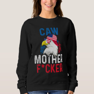 Moletom Caw Madre F Cker Eagle 4 de julho Orgulho American
