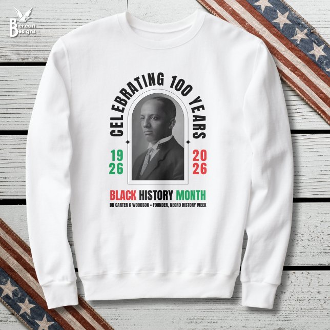 Moletom Celebrating 100 Years BHM BLACK HISTORY MONTH  (BHM100 Sweatshirt celebrating 100 Years of Black History Month with Dr Carter G Woodson image)