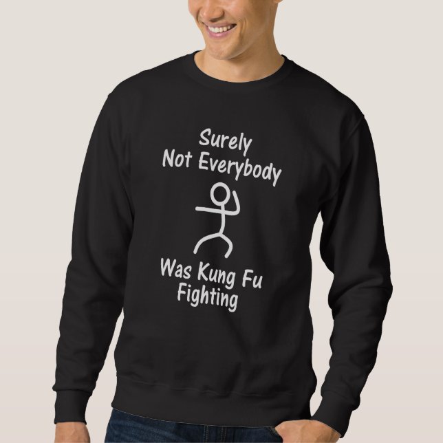 Moletom Certamente Nem Todos Eram Kung Fu Lutando Pau M (Frente)
