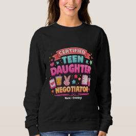 Moletom Certified Teen Daughter Negotiator Funny Parenting