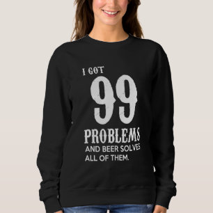 Moletom Cerveja Eu Tenho 99 Problemas E Cerveja Resolve To