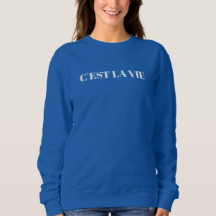 Moletom C'est La Vie Sweatshirt Design