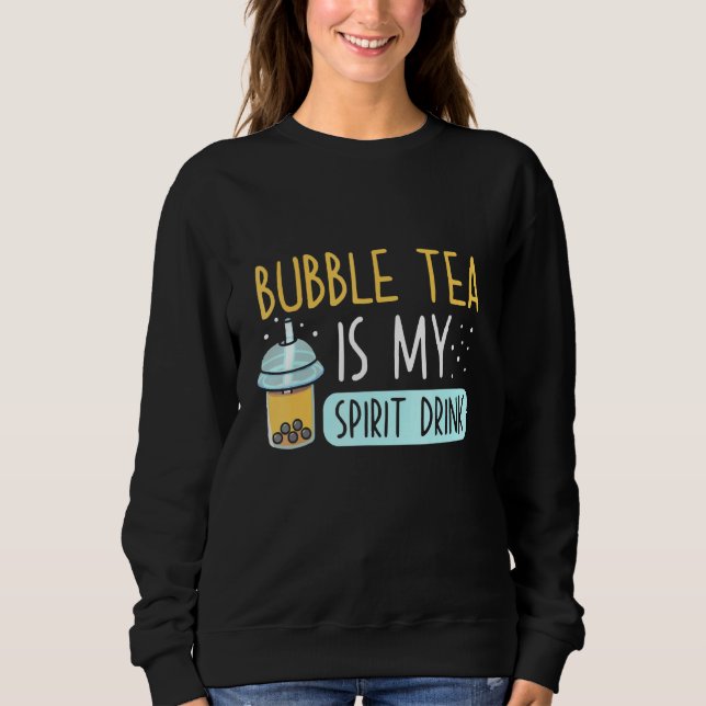 Moletom Chá-Bolo É Minha Bebida Espirituosa Boba Tea (Frente)