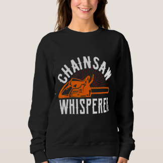 Moletom Chainsaw Whisperer Lumberjack Chainsaw 1