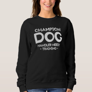 Moletom Champion Dog Handler Precisa De Treinador