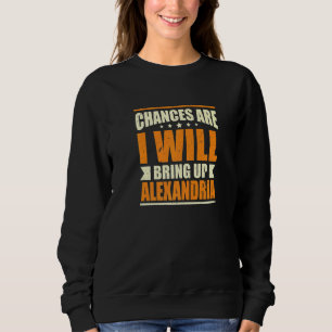 Moletom Chances É Que Eu Vou Trazer Alexandria Hometown Vi