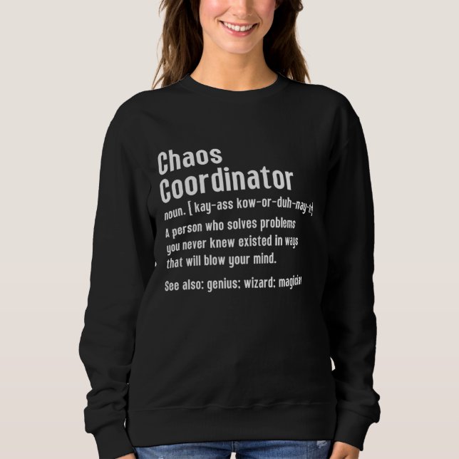 Moletom Chaos Coordinator Definition Person Who Solves Cha (Frente)
