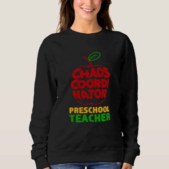 Moletom Chaos Coordinator Preschool Teacher (Frente)