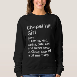 Moletom Chapel Hill Girl Nc North Carolina Funny Home
