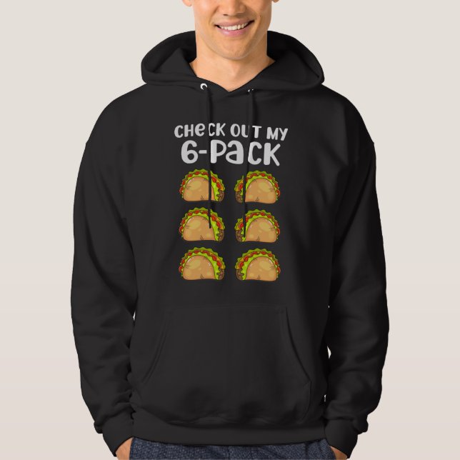 Moletom Check Out My 6 Six Pack Fitness Taco Mexican Gym T (Frente)