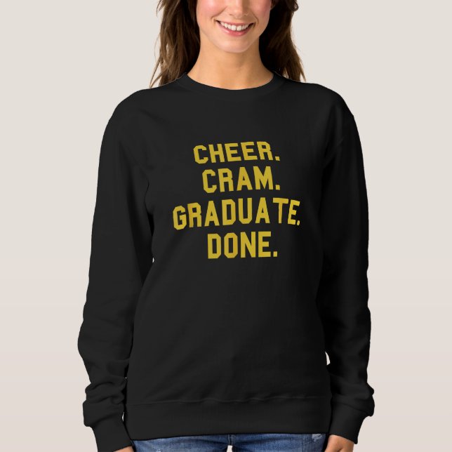 Moletom Cheer Cram Graduate Done Cheerleader Day  Fan Yell (Frente)
