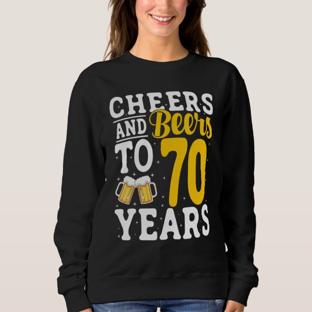 Moletom Cheers and Beers To 70 Years Beer Drinking 70 Year (Frente)