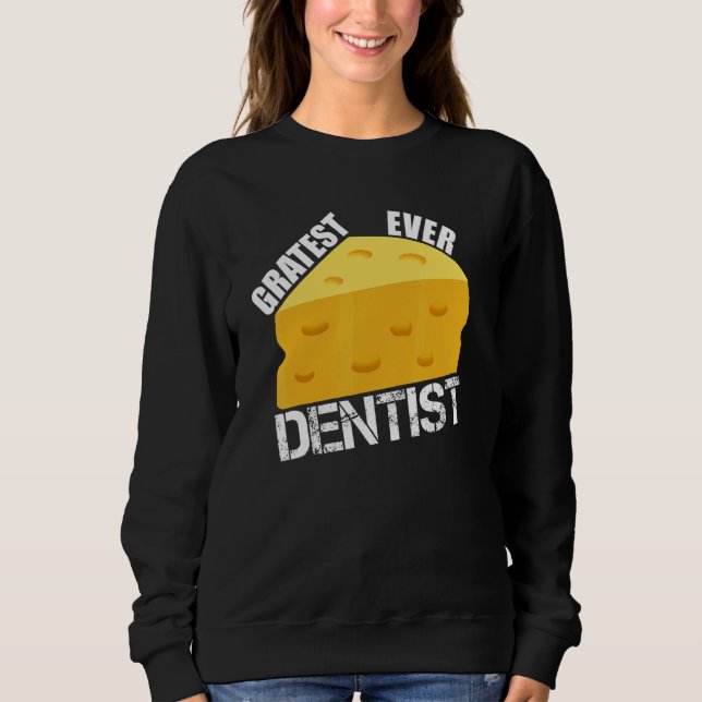Moletom Cheese Pun Gratest Ever Dentist  Saying Dentistry  (Frente)