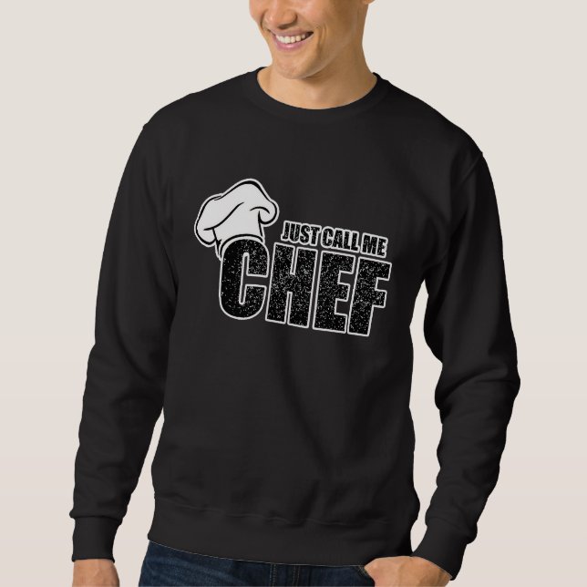Moletom Chef Koch   Just call me chef for a cook (Frente)