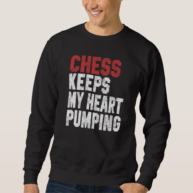 Moletom Chess Keeps My Heart Pumping Checkmate Chess Geek  (Frente)