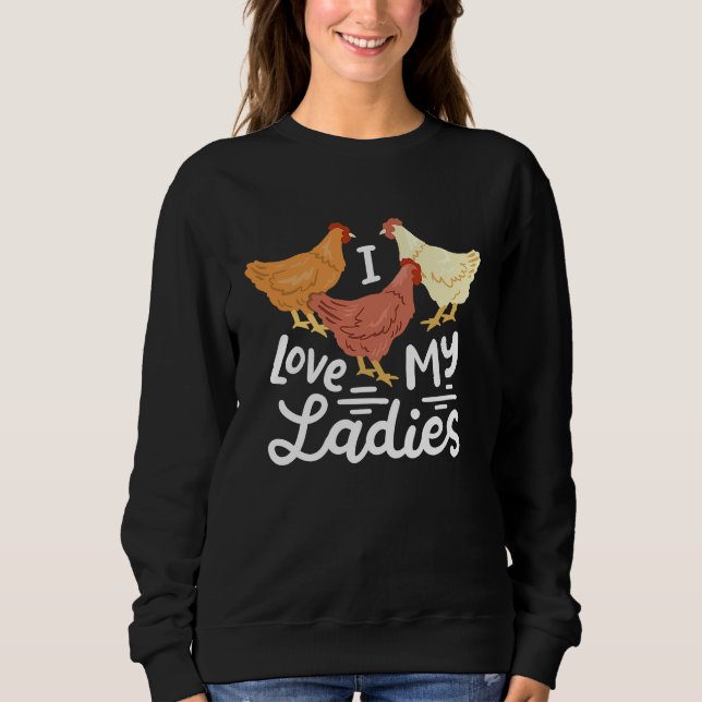 Moletom Chicken Farmers I Love My Ladies (Frente)