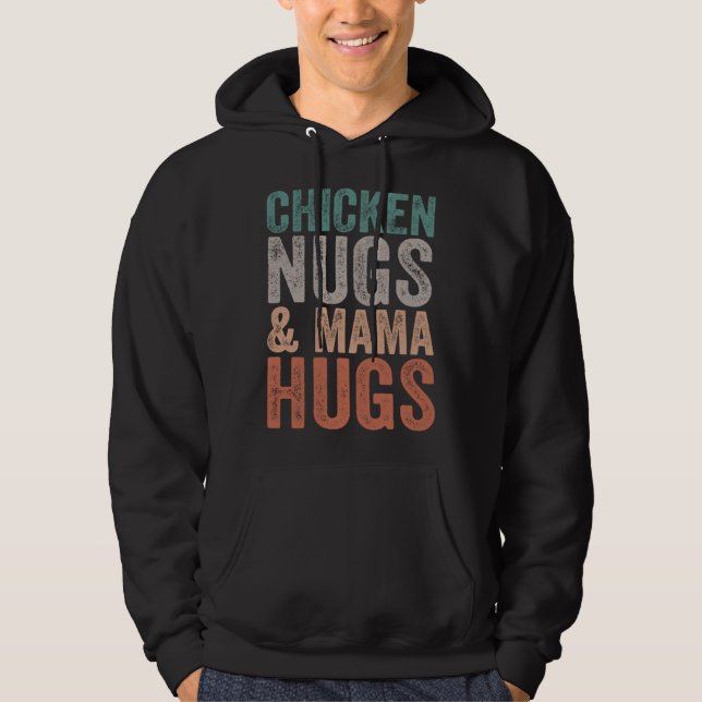 Moletom Chicken Nugs and Mama Hugs Toddler for Chicken Nug (Frente)